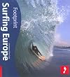 Surfing Europe, 2nd Ed.(Footprint - Activity Guides)
