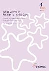 What works in residential child care a review of research evidence and the practical considerations
