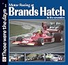 Motor Racing at Brands Hatch in the Seventies (Veloce Those Were the Days)