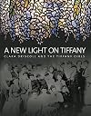 A New Light on Tiffany: Clara Driscoll and the Tiffany Girls