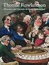 Thomas Rowlandson: Pleasures and Pursuits in Georgian England