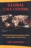 Global Call Centers: Achieving Outstanding Customer Service Across Cultures and Time Zones
