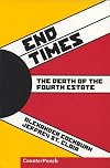 End Times: the Death of the Fourth Estate