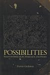 Possibilities: Essays on Hierarchy, Rebellion, and Desire