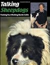 Talking Sheepdogs: Training Your Working Border Collie
