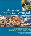 The Food of Spain and Portugal: A Regional Celebration