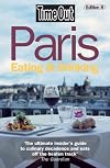 Time Out Paris: Eating & Drinking 8th ed.