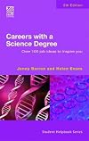 Careers with a Science Degree: Over 100 Job Ideas to Inspire You (Student Helpbook Series)
