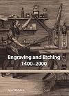 Engraving and Etching 1400-2000: A History of the Development of Manual Intaglio Printmaking Processes