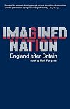 Imagined Nation: England After Britain