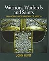 Warriors, Warlords and Saints: The Anglo-Saxon Kingdom of Mercia