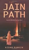 The Jain Path: Ancient Wisdom for the West