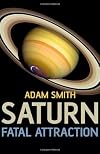 Saturn, Fatal Attraction
