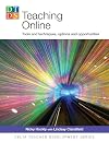 Teaching Online: Tools and Techniques, Options and Opportunities
