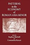 Patterns in the Economy of Roman Asia Minor
