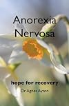Anorexia Nervosa: An Integrated Approach to Treatment