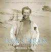 Tom Crean - An Illustrated Life: Unsung Hero of the Scott & Shackleton Expeditions