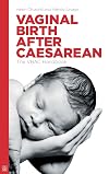 Vaginal Birth After Caesarean: The VBAC Handbook