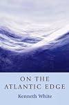 On the Atlantic Edge: Reprint: A Geopoetics Project (Non-Fiction)