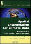 Spatial Interpolation for Climate Data: The Use of GIS in Climatology and Meteorology (Geographical Information Systems series)