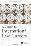 A Guide to International Law Careers: Second Edition