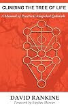 Climbing the Tree of Life: A Manual of Practical Magickal Qabalah