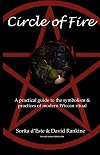Circle of Fire - A Practical Guide to the Symbolism and Practices of Modern Wiccan Ritual (The Wicca Series) - Sorita d'Este