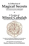 A Collection of Magical Secrets & A Treatise of Mixed Cabalah - Paul Harry Barron