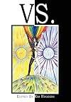 Vs. - Duality and conflict in magick, mythology and paganism - Kim Huggens