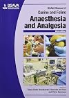 BSAVA Manual of Canine and Feline Anaesthesia and Analgesia (BSAVA British Small Animal Veterinary Association)