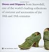 Shoes and Slippers: From Snowshill, One of the World's Leading Collections of Costume and Accessories of the 18th and 19th Centuries