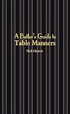 A Butler's Guide to Table Manners
