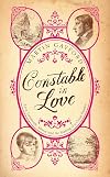 Constable in Love: Love, Landscape, Money and the Making of a Great Painter