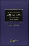 Arbitration Act 2010 and Model Law: A Commentary