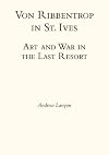 Von Ribbentrop in St. Ives: Art and War in The Last Resort