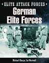 German Elite Forces: 5th Gebrigsjager Division and Brandenburgers (Elite Attack Forces)