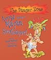 Avoid Being a Mayan Soothsayer (Danger Zone) (Danger Zone)