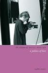 The Cinema of Sally Potter: A Politics of Love (Directors' Cuts)