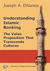 Understanding Islamic Banking. The Value Proposition that Transcends Cultures