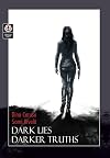 Dark Lies, Darker Truths