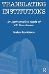 Translating institutions : an ethnographic study of EU translation