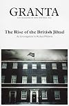 Granta 103: The Rise of the British Jihad