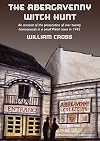 The Abergavenny Witch Hunt: An Account of the Prosecution of Over Twenty Homosexuals in a Small Welsh Town in 1942