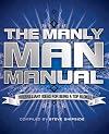The Manly Man Manual: 100 Brilliant Ideas for Being a Top Bloke