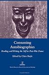 Consuming autobiographies : reading and writing the self in post-war France