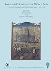 Town and Country in the Middle Ages: Contrasts, Contacts and Interconnections, 1100-1500: No. 22 (Society for Medieval Archaeology Monograph Series)
