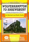 Wolverhampton to Shrewsbury: Including the Kingswinford Branch (Western Main Line)