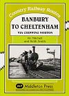 Banbury to Cheltenham Via Chipping Norton (Country Railway Routes)