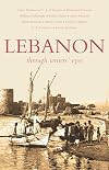 Lebanon : Through Writers' Eyes