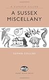 A Sussex Miscellany (Sussex Guide)